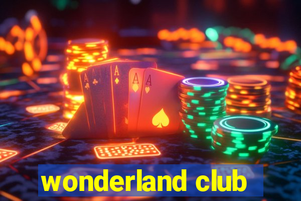 wonderland club